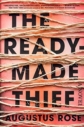 "The Readymade Thief" by Augustus Rose